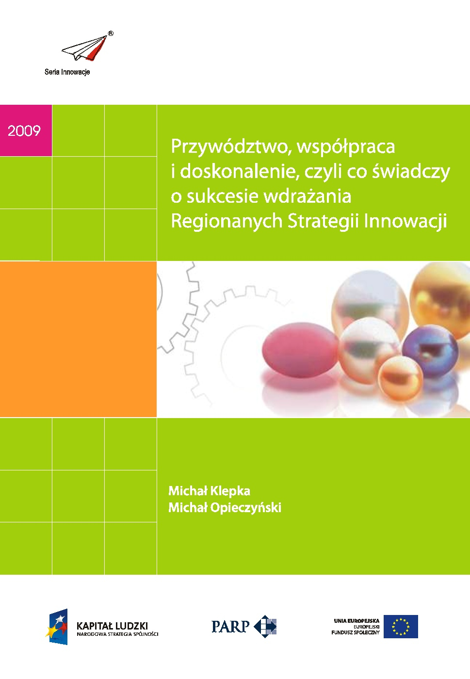 Przywództwo, współpraca i doskonalenie, czyli co świadczy o sukcesie wdrażania Regionalnych Strategii Innowacji