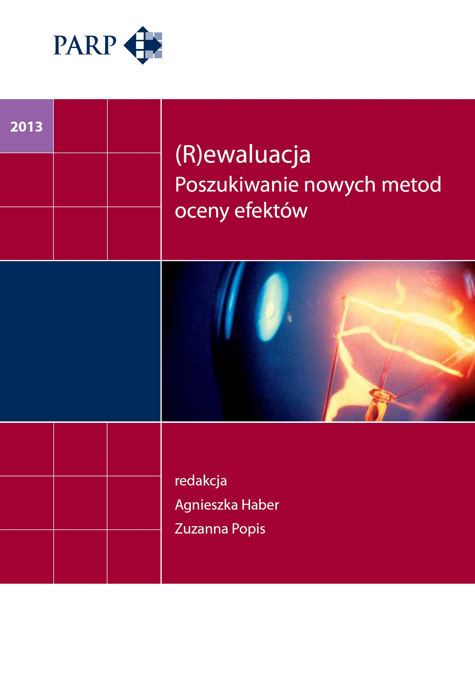 (R)ewaluacja Poszukiwanie nowych metod oceny efektów