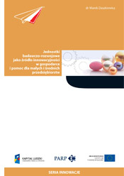 Jednostki badawczo-rozwojowe jako źródło innowacyjności w gospodarce i pomoc dla małych i średnich przedsiębiorstw 