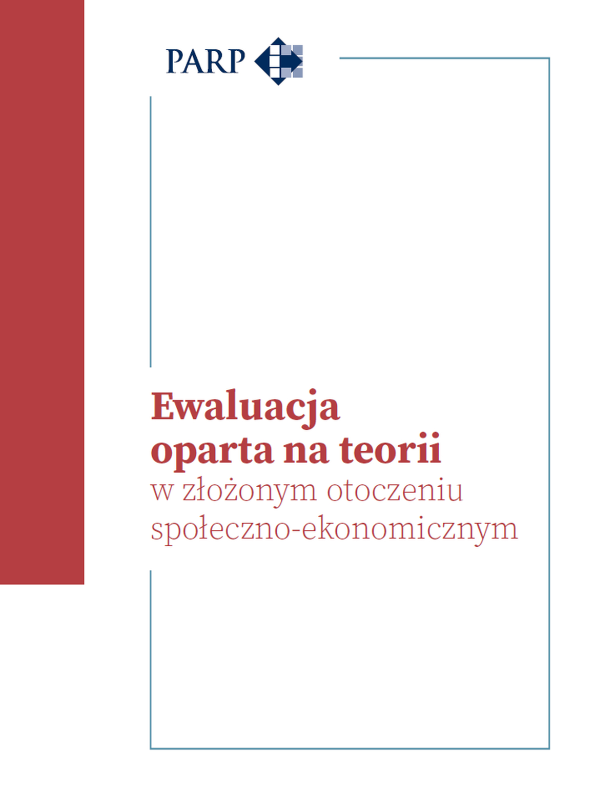 Ewaluacja oparta na teorii w złożonym otoczeniu społeczno-ekonomicznym