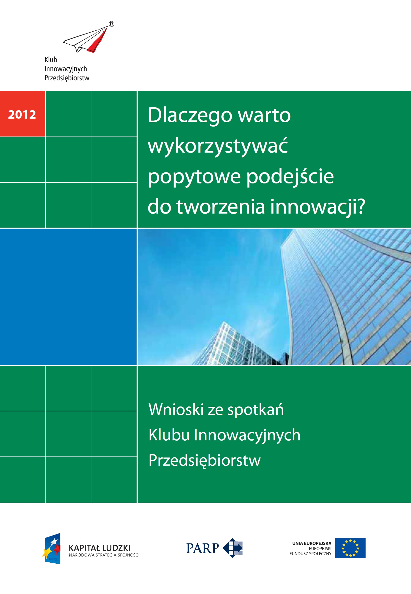 Dlaczego warto wykorzystywać popytowe podejście do tworzenia innowacji? 