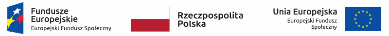 Logotypy:  Funduszy Europejskich z nazwą Europejski Fundusz Społeczny, Rzeczpospolitej Polskiej, znaku Unii Europejskiej z nazwą Europejski Fundusz Społeczny