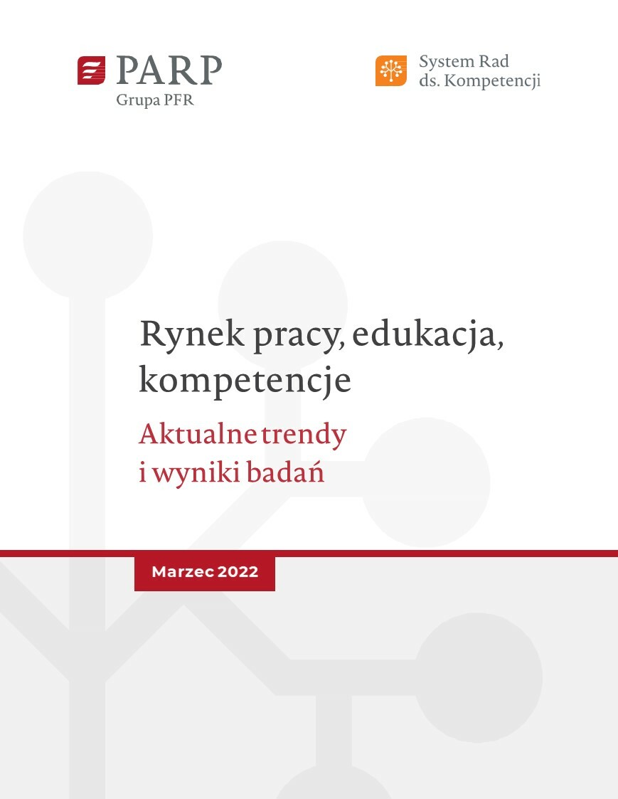 Rynek pracy, edukacja, kompetencje. Aktualne trendy i wyniki badań Marzec 2022