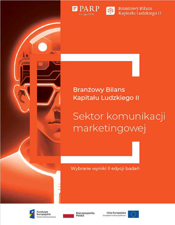 Branżowy Bilans Kapitału Ludzkiego II w sektorze komunikacji marketingowej. Wybrane wyniki z II edycji badań