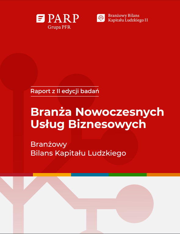 Branżowy Bilans Kapitału Ludzkiego II – branża nowoczesnych usług biznesowych. Raport podsumowujący II edycję badań realizowanych w 2022 r.