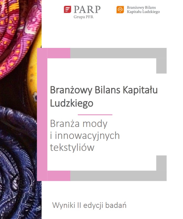 Branżowy Bilans Kapitału Ludzkiego w branży mody i innowacyjnych tekstyliów. Wyniki z II edycji badań 