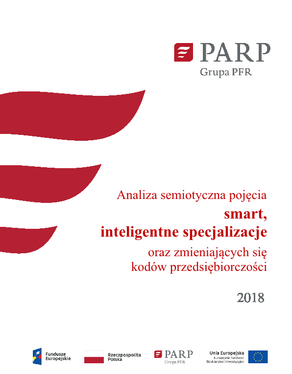 Analiza semiotyczna pojęcia „smart, inteligentne specjalizacje” oraz zmieniających się kodów przedsiębiorczości