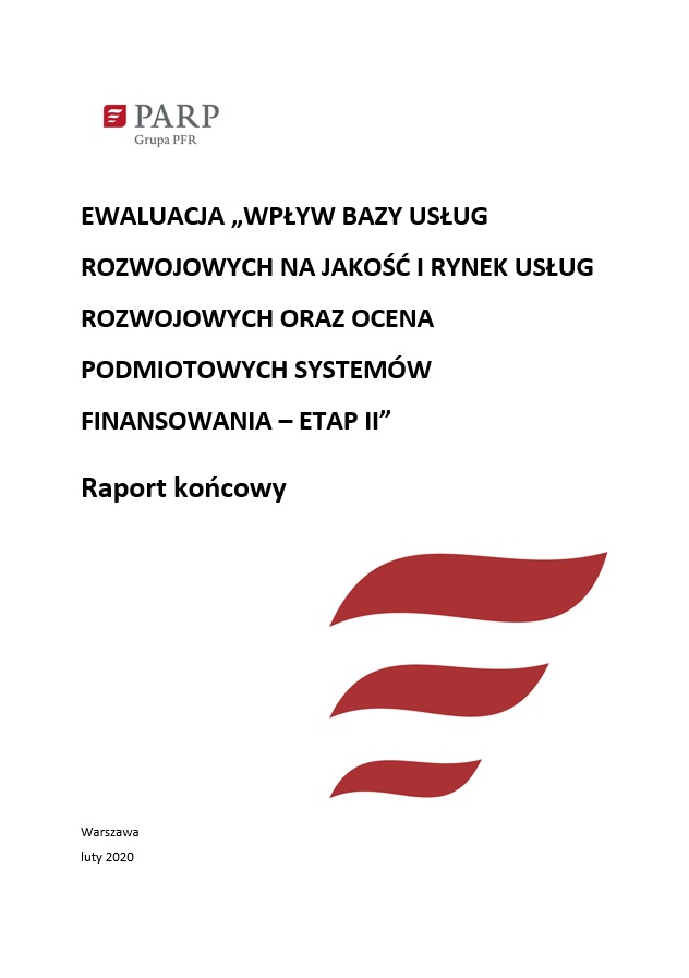 Wpływ bazy usług rozwojowych na jakość i rynek usług rozwojowych oraz ocena podmiotowych systemów finansowania – etap II. Raport końcowy