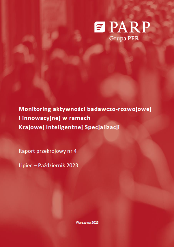 Monitoring aktywności badawczo-rozwojowej i innowacyjnej w ramach Krajowej Inteligentnej Specjalizacji. Raport przekrojowy nr 4