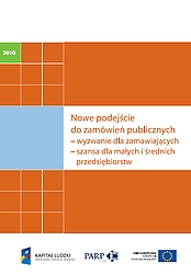 Nowe podejście do zamówień publicznych - wyzwanie dla zamawiających - szansa dla małych i średnich przedsiębiorstw