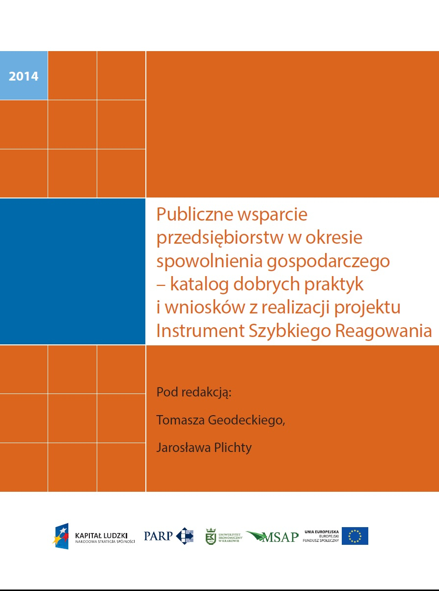 Publiczne wsparcie przedsiębiorstw w okresie spowolnienia gospodarczego – katalog dobrych praktyk i wniosków z realizacji projektu Instrument Szybkiego Reagowania