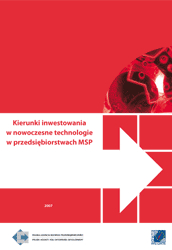 Kierunki inwestowania w nowoczesne technologie w przedsiębiorstwach MSP