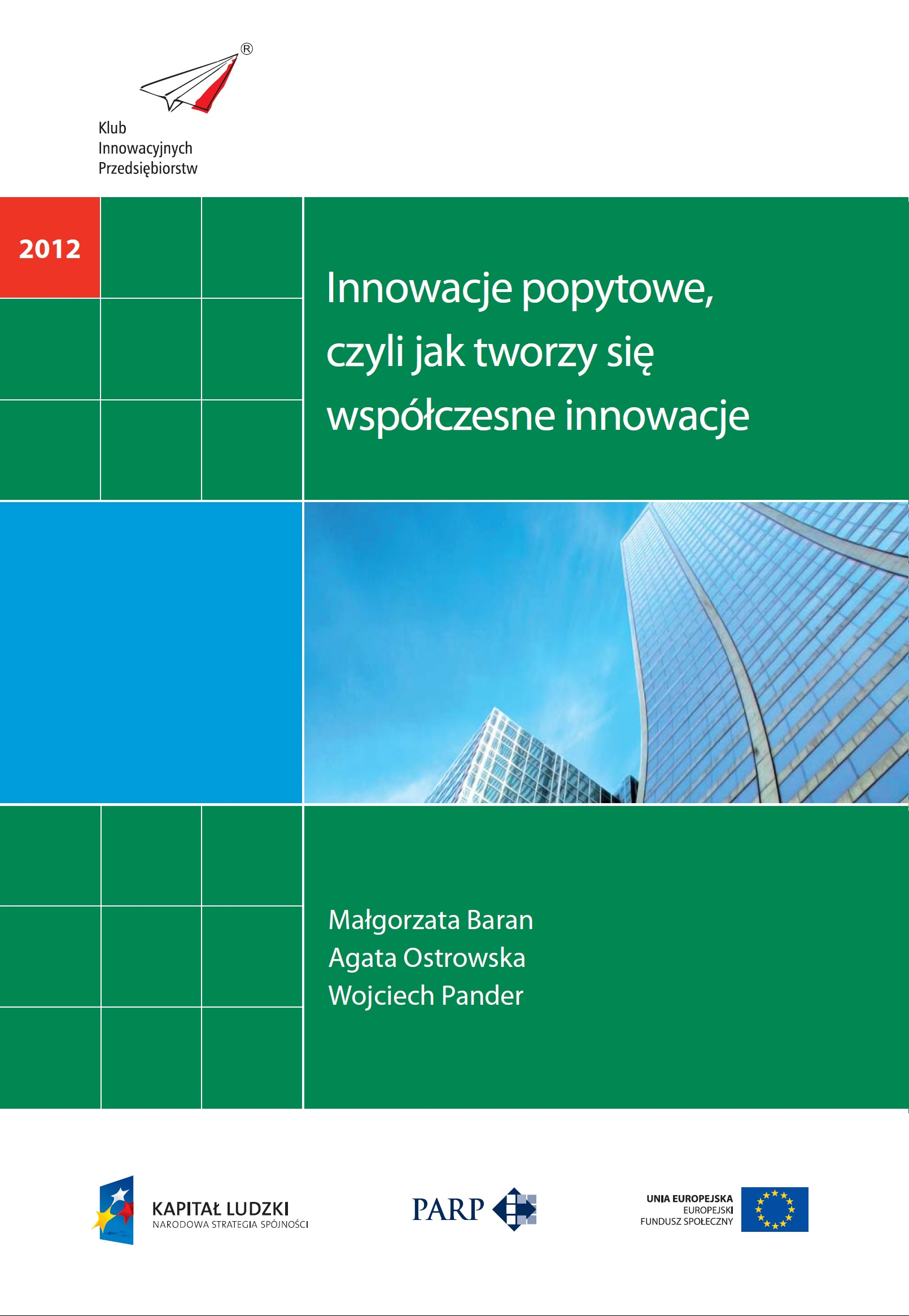 Innowacje popytowe, czyli jak tworzy się współczesne innowacje