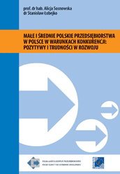 Małe i średnie polskie przedsiębiorstwa w Polsce w warunkach konkurencji: pozytywy i trudności w rozwoju