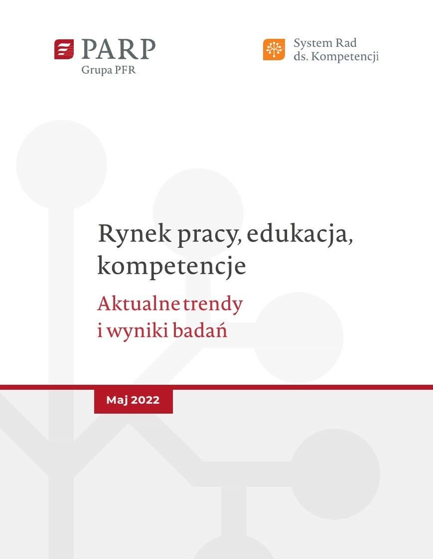 Rynek pracy, edukacja, kompetencje. Aktualne trendy i wyniki badań (maj 2022)