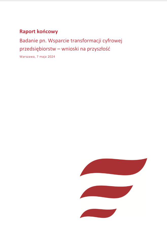 Badanie pn. Wsparcie transformacji cyfrowej przedsiębiorstw – wnioski na przyszłość