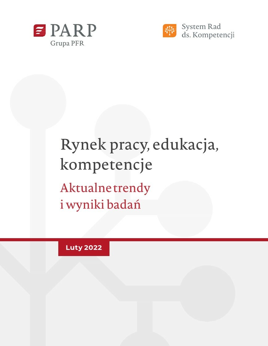 Rynek pracy, edukacja, kompetencje. Aktualne trendy i wyniki badań Luty 2022