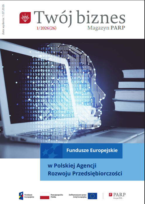 Twój Biznes: Fundusze Europejskie w Polskiej Agencji Rozwoju Przedsiębiorczości